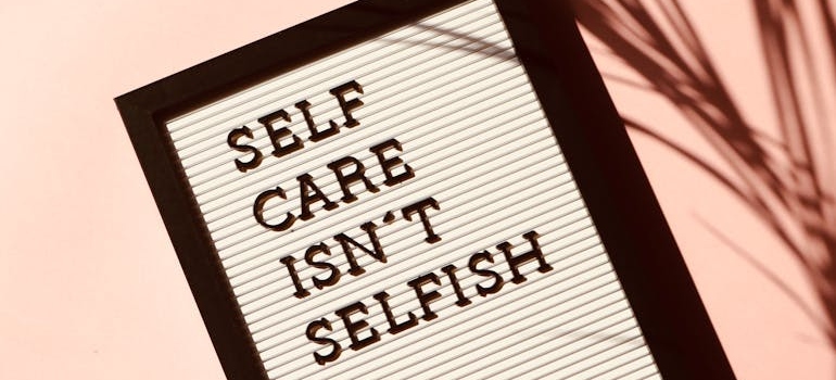 Self care isn't selfish sign.